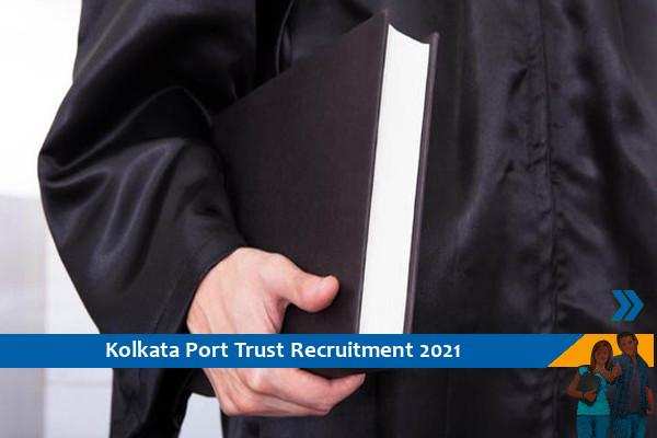 Recruitment of Law Assistant Posts in Kolkata Port Trust