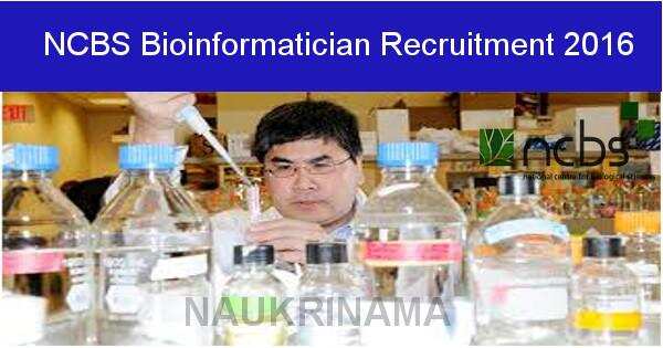 Job Alert: Bioinformatician vacancies in NCBS-2016