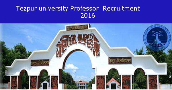 Job Alert- Tezpur University Faculty Jobs 2016