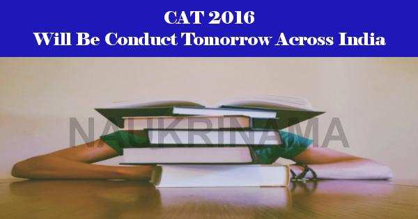 CAT 2016 Will Be Conduct Tomorrow Across India