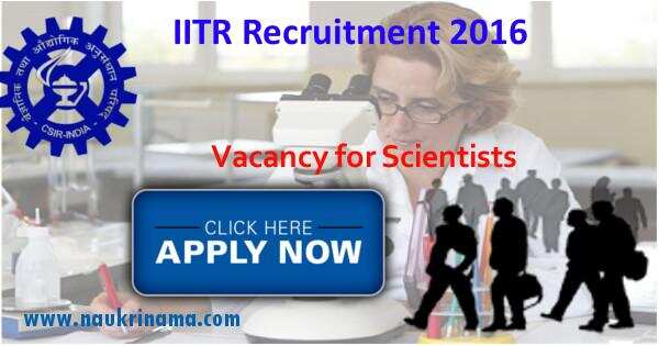 Job Alert- Senior/ Principal Scientists post Jobs 2016 in IITR