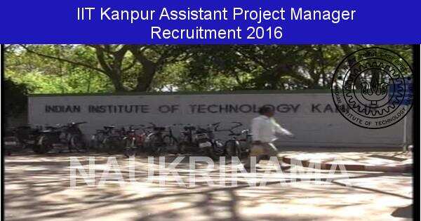 IIT Kanpur Assistant Project Manager Opening 2016