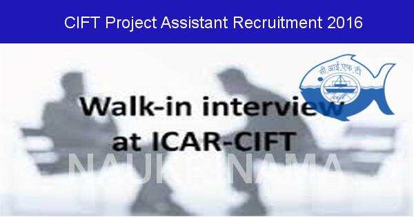 Job Alert: Project Assistant Vacancies in CIFT-2016