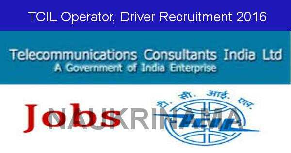 Job Alert: Operator and Other Various Vacancies in TCIL-2016