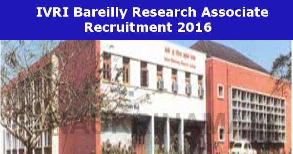 Job Alert- IVRI Bareilly Research Associate Vacancies 2016