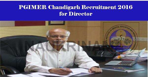 Job Alert: Director Vacancy 2016 in PGIMER Chandigarh