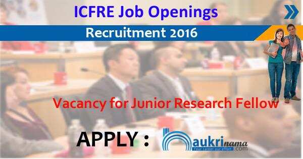 Job Alert- Junior Research Fellow Openings 2016 in ICFRE