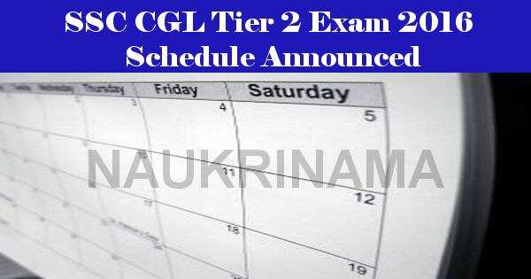 SSC CGL Tier 2 Exam 2016 Schedule Announced