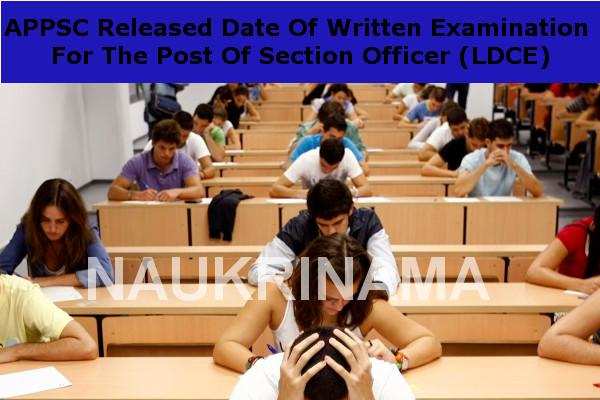 APPSC Released Date Of Written Examination For The Post Of Section Officer (LDCE)