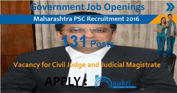 Maharashtra PSC Recruitment 2016- 131 Civil Judge and Judicial Magistrate Posts