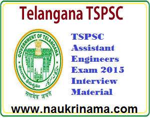 TSPSC Assistant Engineers Exam 2015 Interview Material, tspsc.gov.in