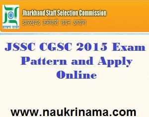 JSSC CGSC 2015 Exam Pattern and Apply Online