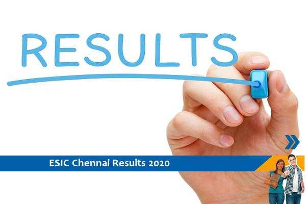 Click here for ESIC Chennai Results 2020- Senior Resident and Specialist Examination Results 2020