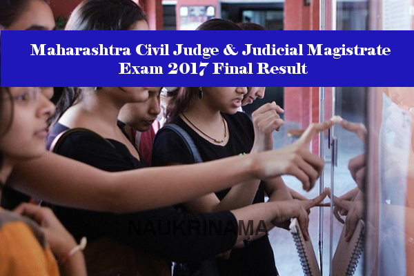 Maharashtra Civil Judge & Judicial Magistrate Exam 2017 Final Result