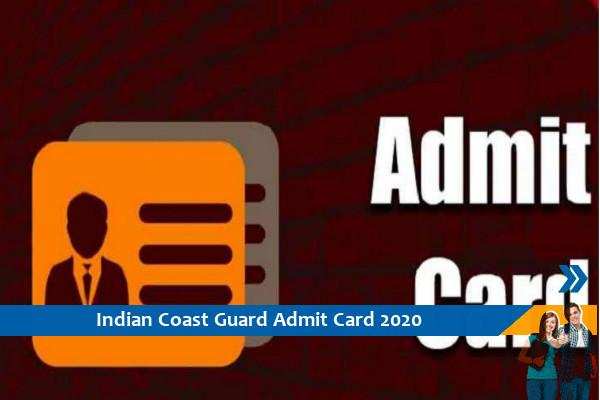 Indian Coast Guard Admit Card 2020 – Click here for the admit card of Navik Exam 2020
