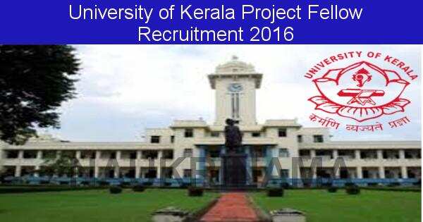 Job Alert: Project Fellow Vacancies in University of Kerala-2016