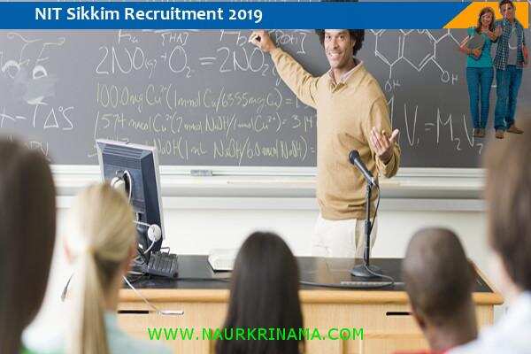 NIT Sikkim Faculty Recruitment 2019
