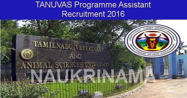 TANUVAS Programme Assistant Recruitment 2016
