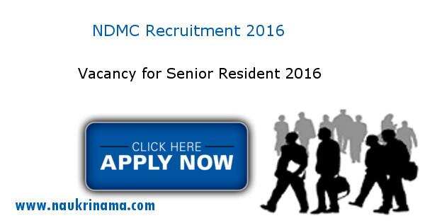 Job Alert- NDMC Openings for Senior Resident 2016