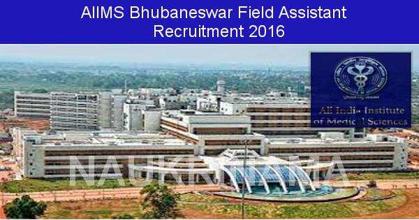 Job Alert: Field Assistant and Research Associate Vacancies in AIIMS Bhubneswar-2016
