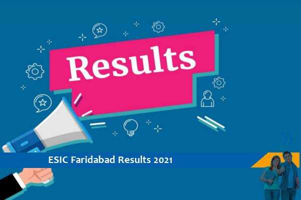 Click here for ESIC Faridabad Results 2021-Adjunct Faculty Exam 2021 Results