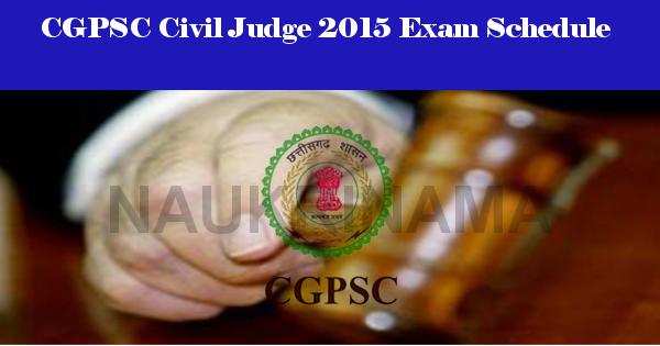 CGPSC Civil Judge 2015 Exam Schedule