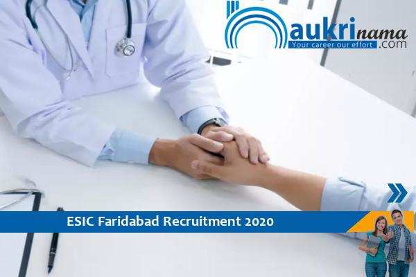 ESIC Faridabad  Recruitment for the post of  Senior and Junior Resident  . Apply Now