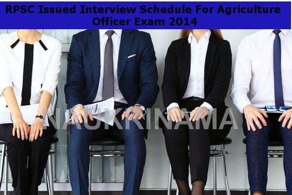RPSC Issued Interview Schedule For Agriculture Officer Exam 2014