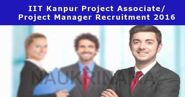 Job Alert- IIT Kanpur Project Associate/ Project Manager Vacancies 2016