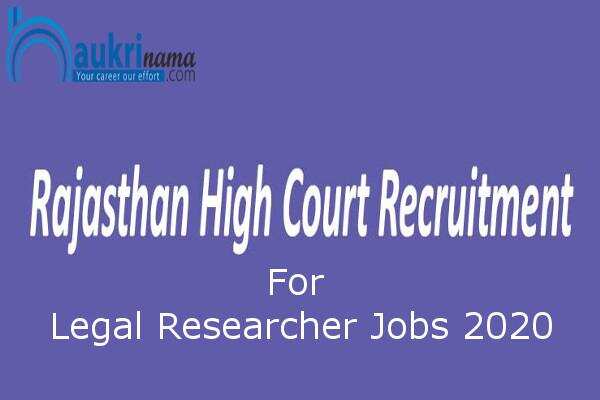 High Court of Rajasthan Recruitment for the post of legal researcher , Click here to Apply
