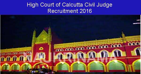 Job Alert: Civil Judge Vacancies in High Court of Calcutta-2016