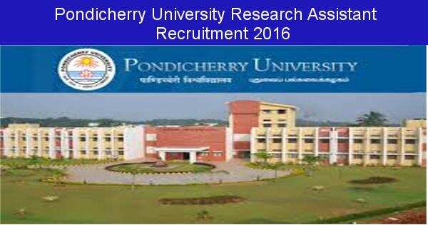 Job Alert: Research Assistant Vacancies in Pondicherry University-2016