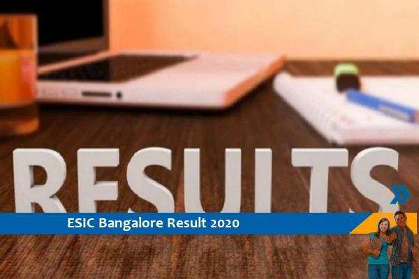 ESIC Bangalore Results 2020- Click here for Result of Research Scientist and Senior Research Scientist Exam 2020