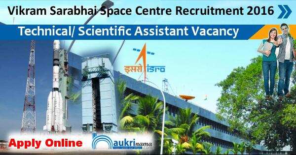 Job Alert: Technical/ Scientific Assistant Vacancy 2016 in VSSC