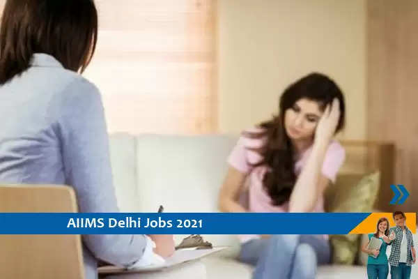 AIIMS Delhi Recruitment for the post of Clinical Psychologist