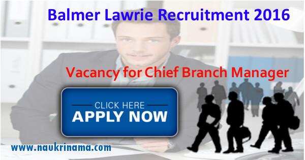 Job Alert- Chief Branch Manager Openings 2016 in Balmer Lawrie