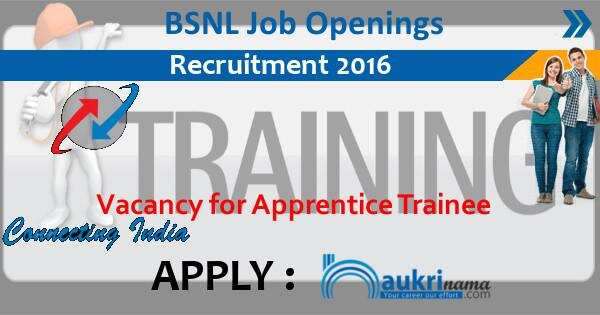 Job Alert- BSNL Jobs 2016 in Apprentice Trainees