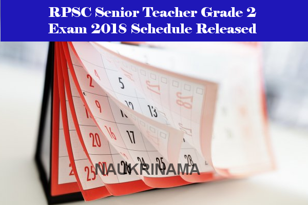 RPSC Senior Teacher Grade 2 Exam 2018 Schedule Released