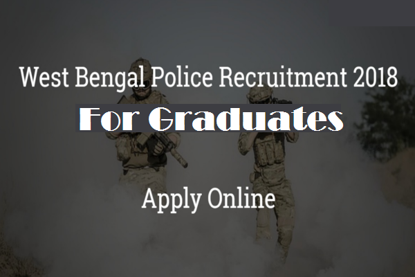 Bumper Job Opening In West Bengal Police, Graduates Apply Now