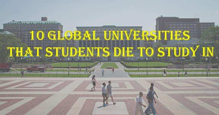 10 Global Universities that Students die to study in