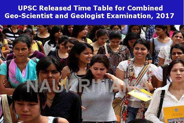 UPSC Issued Time Table For Combined Geo-Scientist And Geologist Examination, 2017