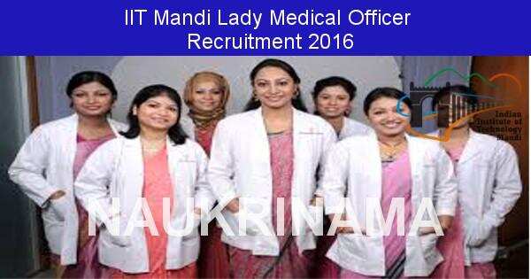 Job Alert: Medical Officer Vacancies in IIT Mandi-2016