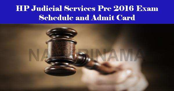 HP Judicial Services Pre 2016 Exam Schedule and Admit Card