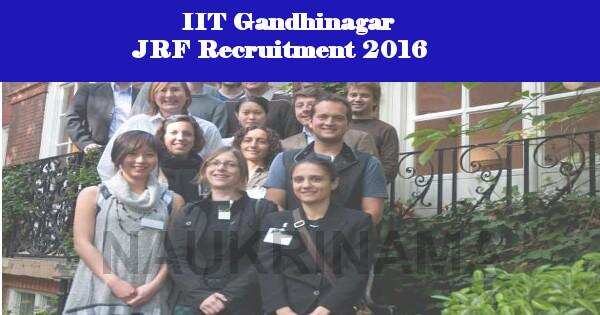 Job Alert- JRF Openings in IIT Gandhinagar 2016
