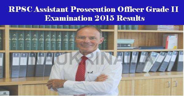 RPSC APO Grade II Examination 2015 Results