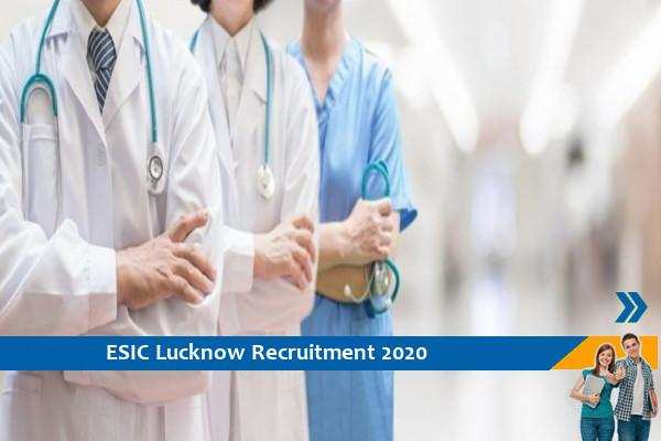 ESIC Lucknow Recruitment for Specialist posts