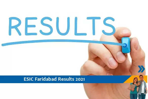 Click here for ESIC Faridabad Results 2021- Assistant Professor Exam 2021 Results