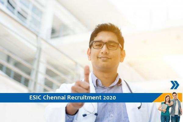 Recruitment to the post of Senior Resident and Specialist at ESIC Chennai