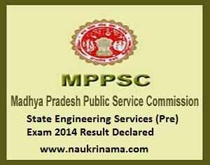 MPPSC State Engineering Services (Pre) Exam 2014 Result Declared, mppsc.nic.in
