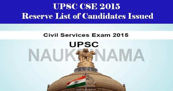 UPSC CSE 2015 Reserve List of Candidates Issued